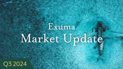 Exuma Market Update Video Q3-2024